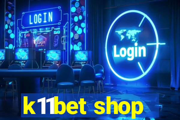 k11bet shop